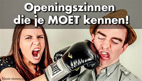 wat is de beste openingszin|Dit zijn de beste openingszinnen om te gebruiken